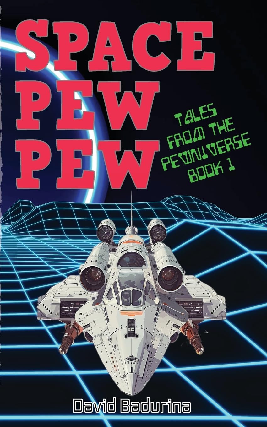 SPACE PEW PEW (Tales From The PEWNIVERSE)