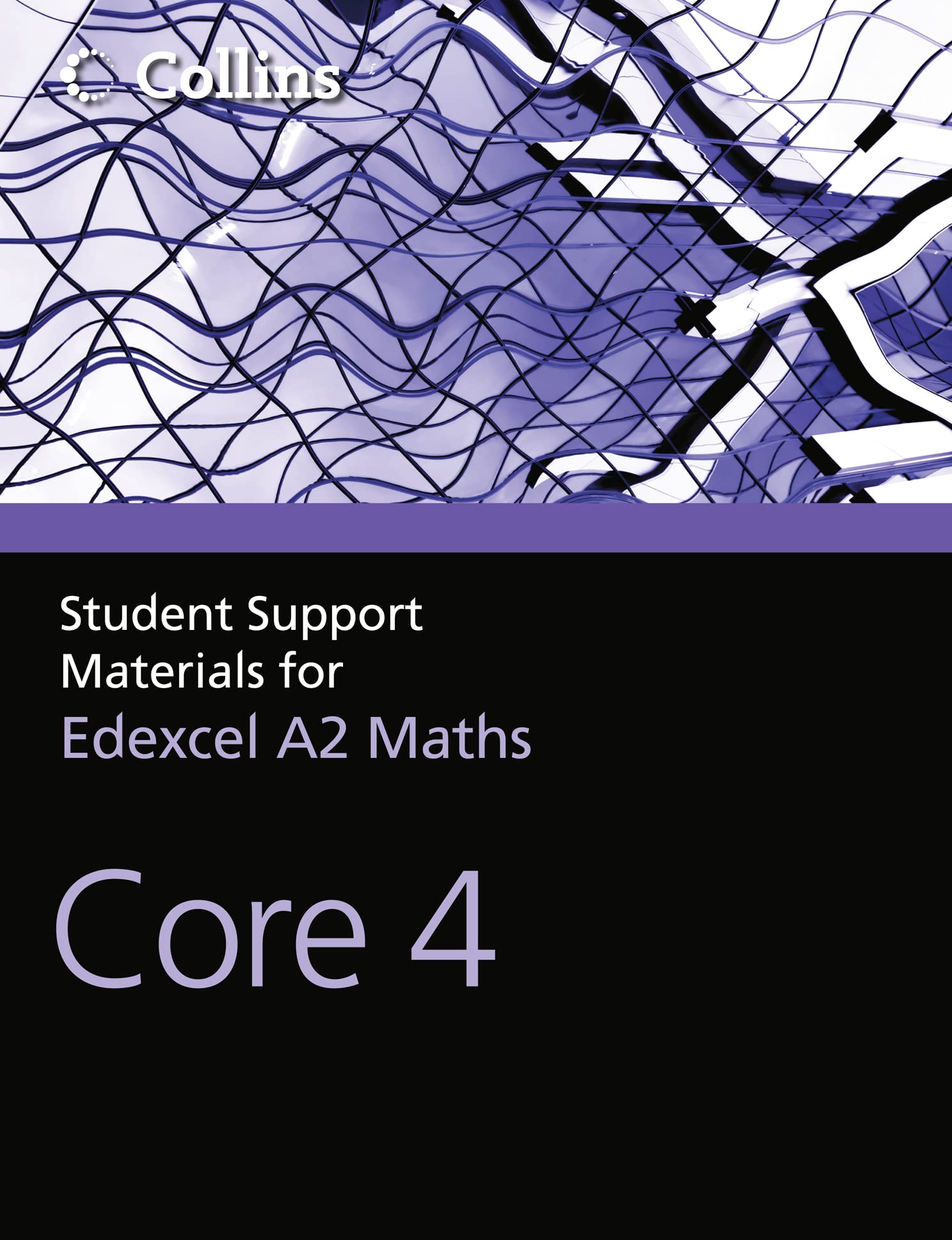 A Level Maths Core 4 (Collins Student Support Materials)