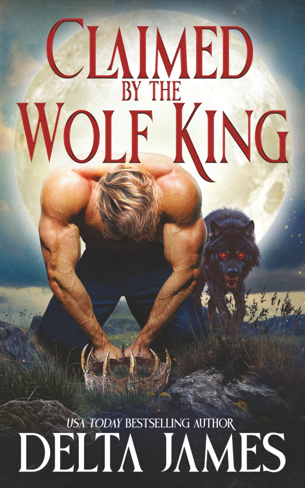Claimed by the Wolf King: A dark paranormal omegaverse romance
