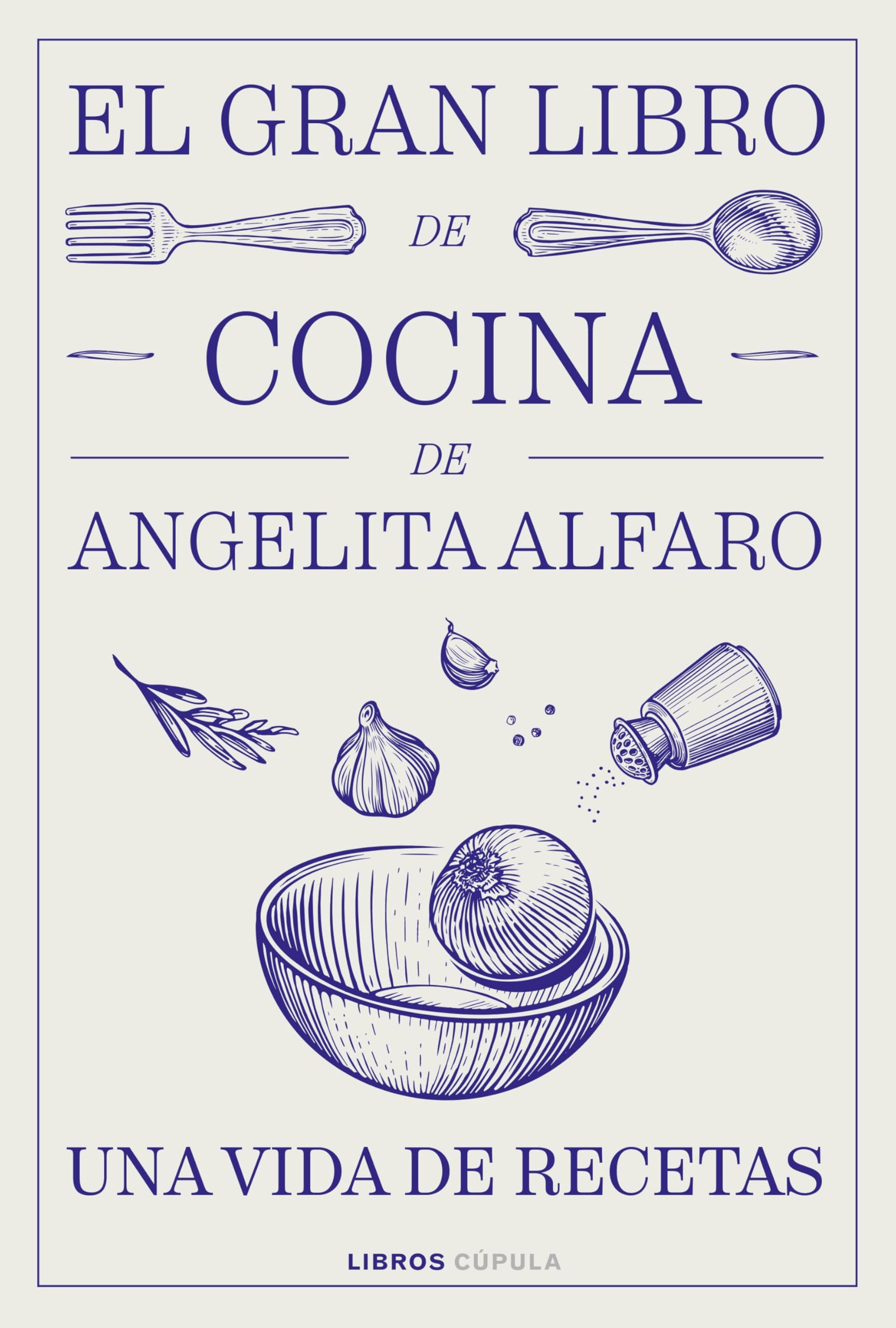 El gran libro de Angelita Alfaro (Cocina)