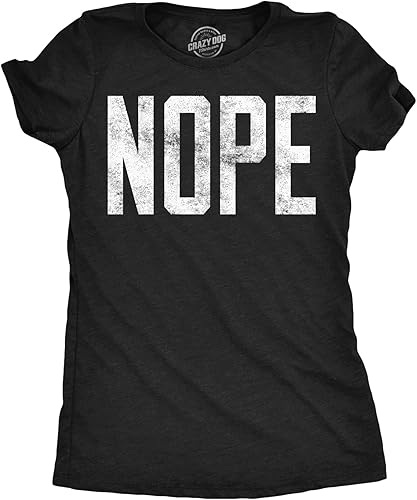 Camiseta de Nope para mujer, divertida, no hoy, sarcasmo, broma humorística, regalo para adultos