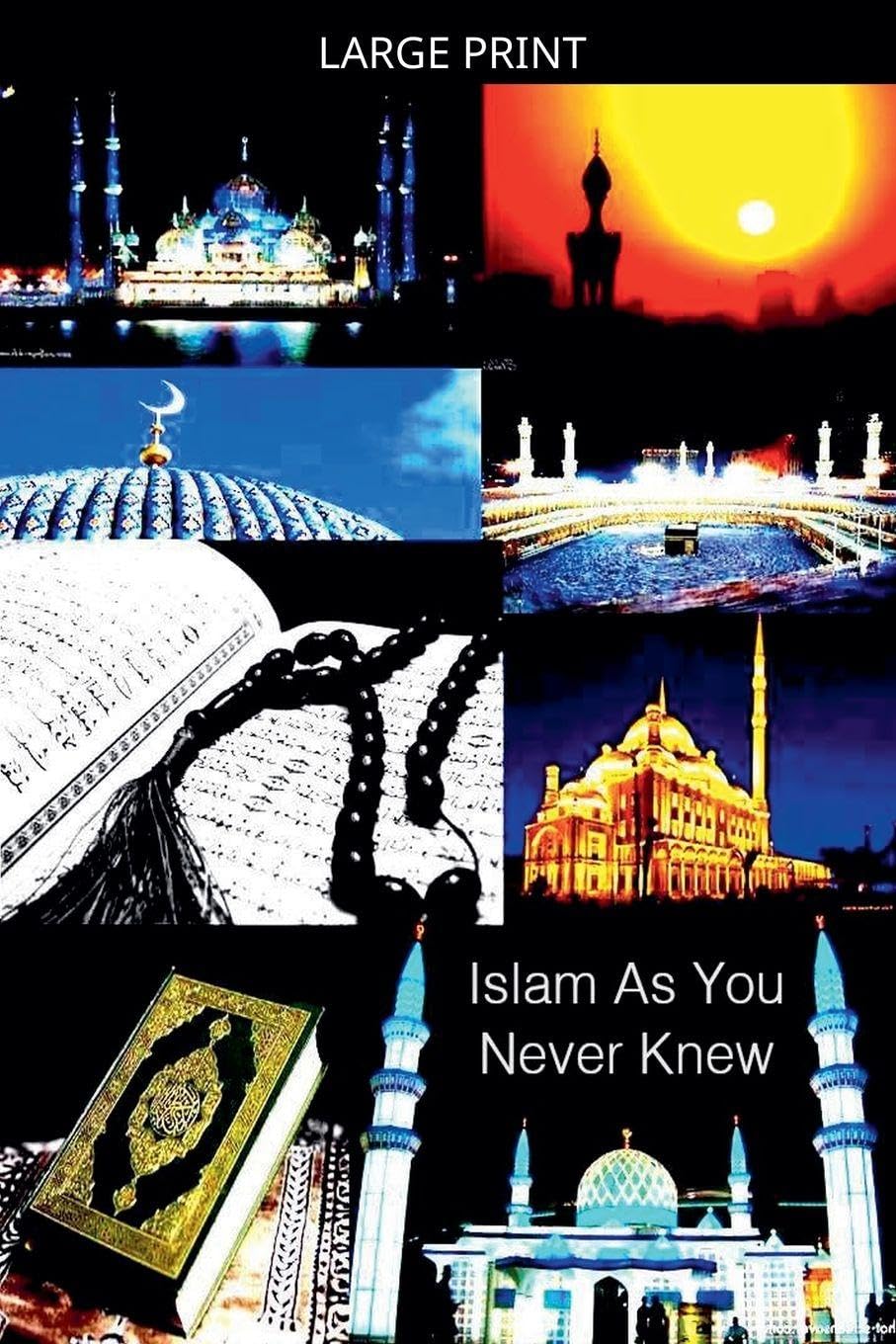 Islam As You Never Knew