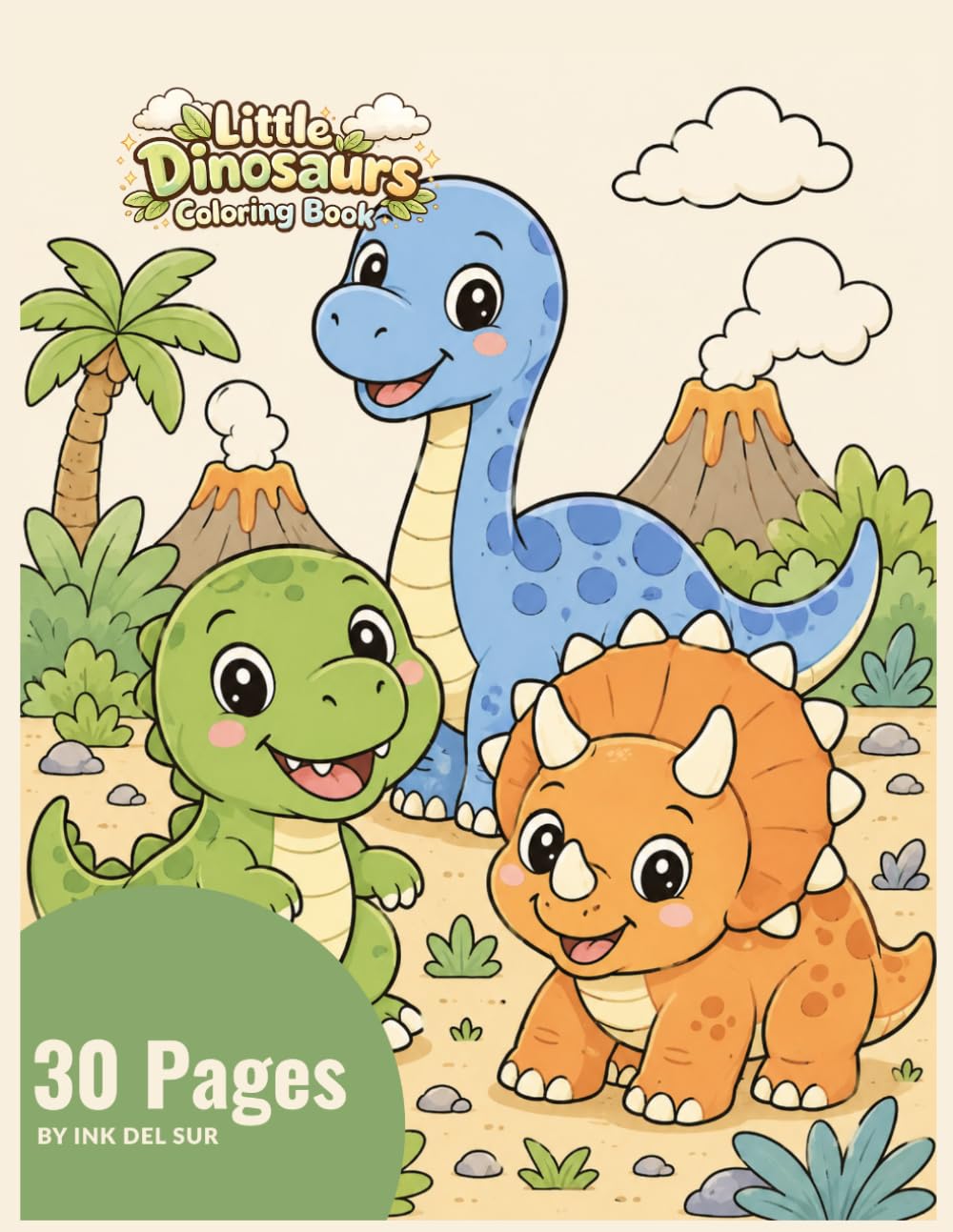 Little Dinosaurs Coloring Book: Fun and Simple Prehistoric Coloring Pages for Kids Ages 4–8