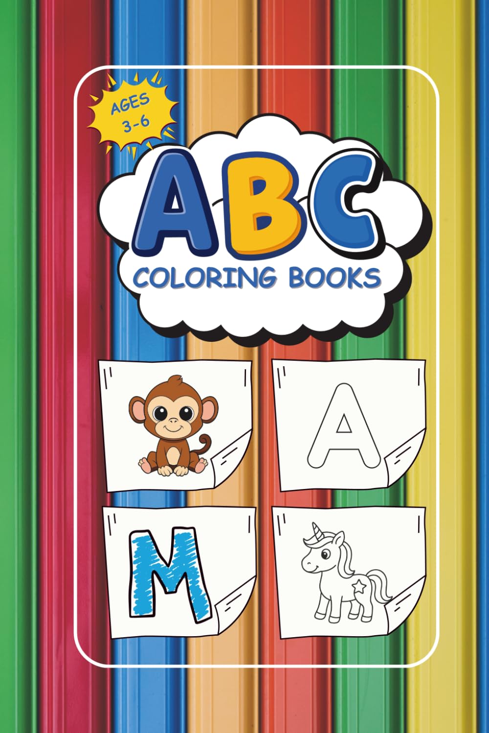 ABC Coloring Book for Kids: Color 100+ Animals, Birds, Vehicles, Fruits, Toys & Alphabet Fun for Toddlers and Preschoolers