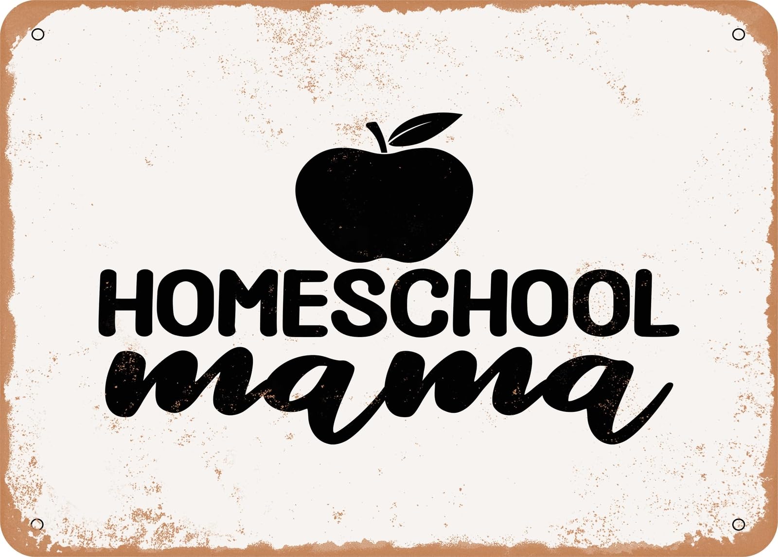 Metal Sign - Homeschool Mama - 2 - Vintage Rusty Look Sign home decor