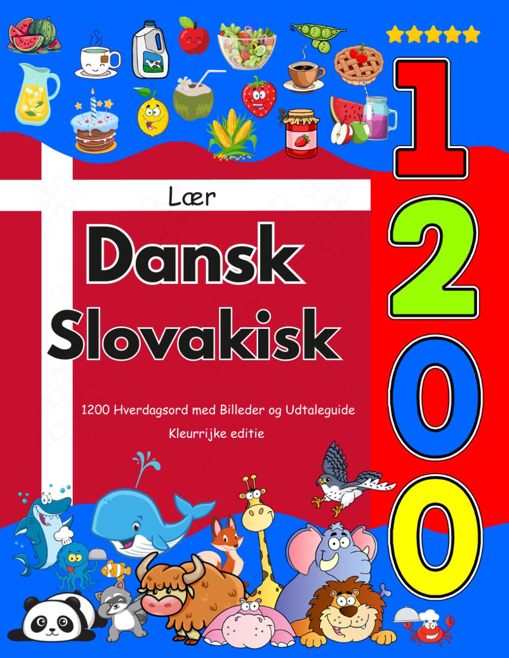 Lær Dansk Slovakisk: 1200 Hverdagsord med Billeder og Udtaleguide: Kleurrijke editie
