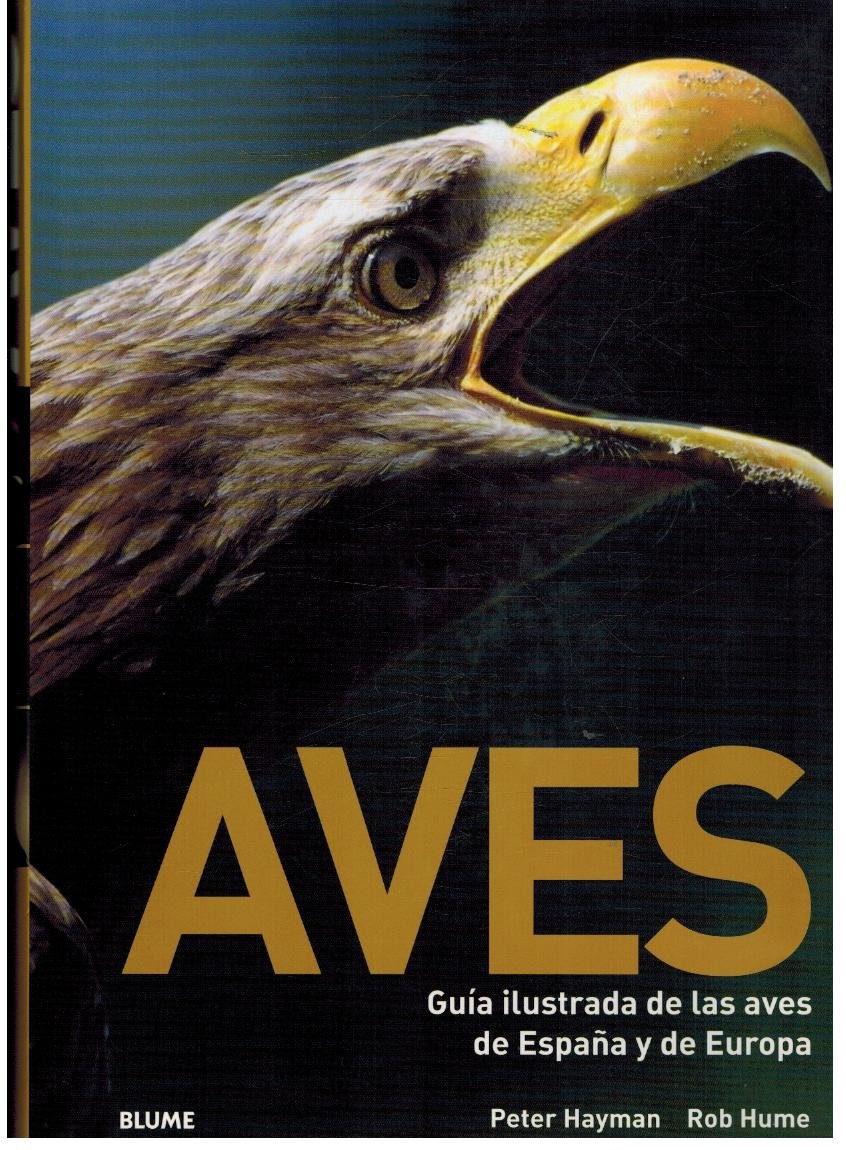 Aves: Guía ilustrada de las aves de España y Europa (GUIAS PRACTICAS ILUSTRADAS)