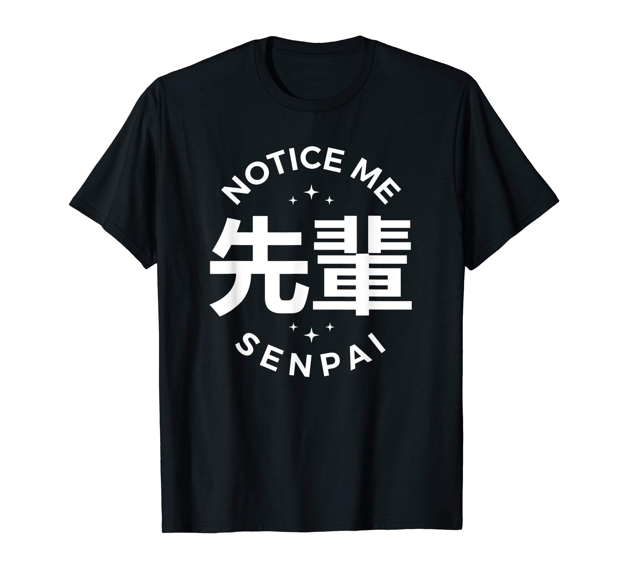 Notice Me Senpai T-ShirtT-Shirt