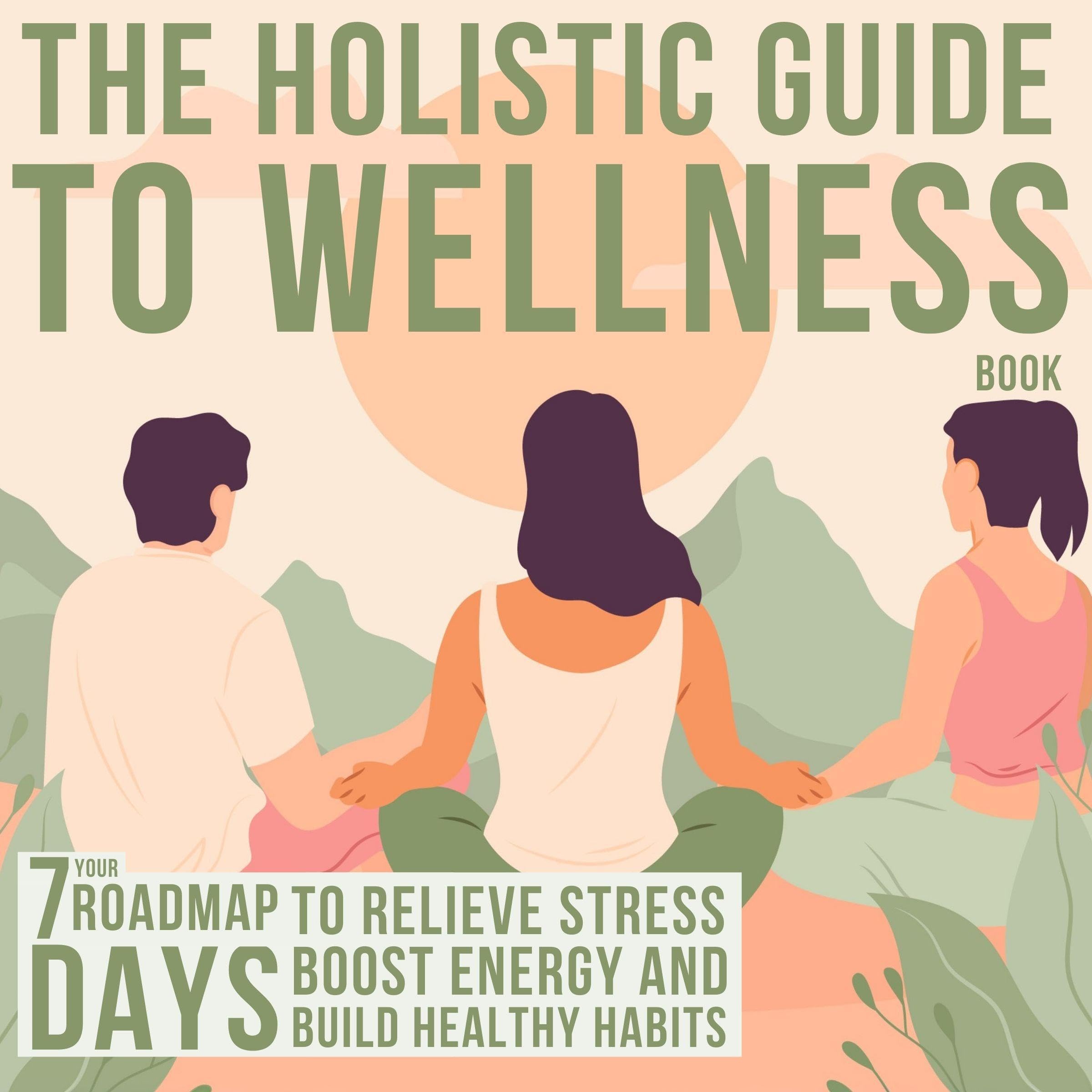 Cover art for The Holistic Guide to Wellness Book