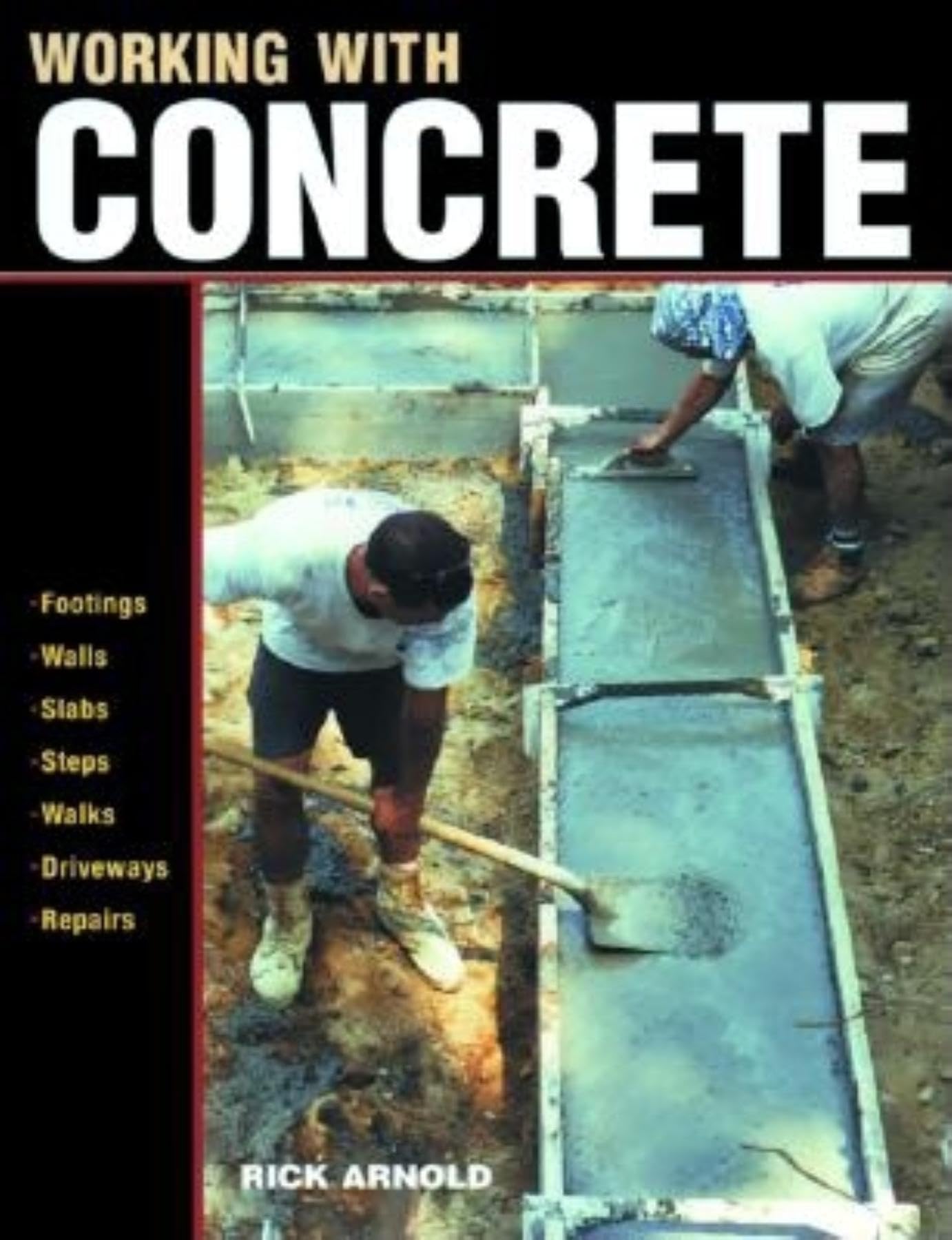 Working With Concrete (Fro Pros/by Pros Series)