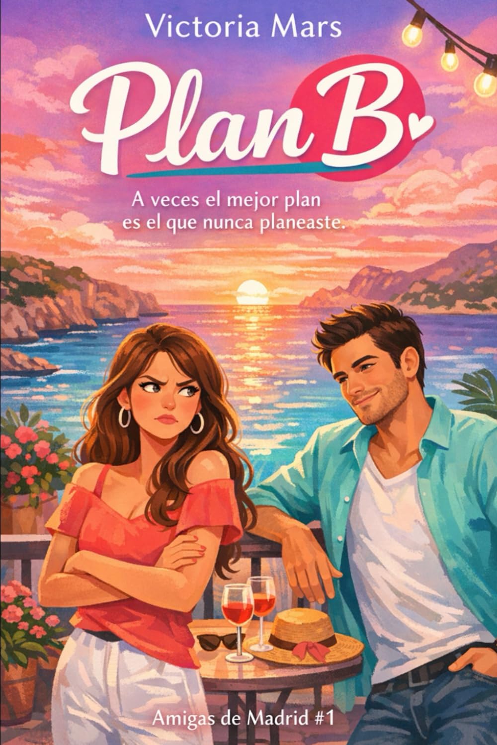 Plan B: A veces el mejor plan es el que nunca planeaste.