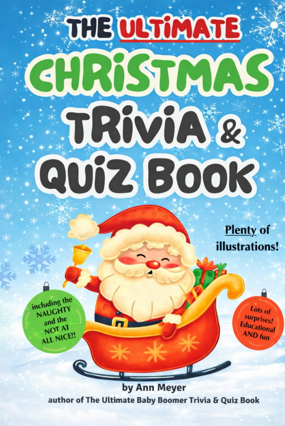 The Ultimate Christmas Trivia and Quiz Book: A deep dive into the very best of Christmas