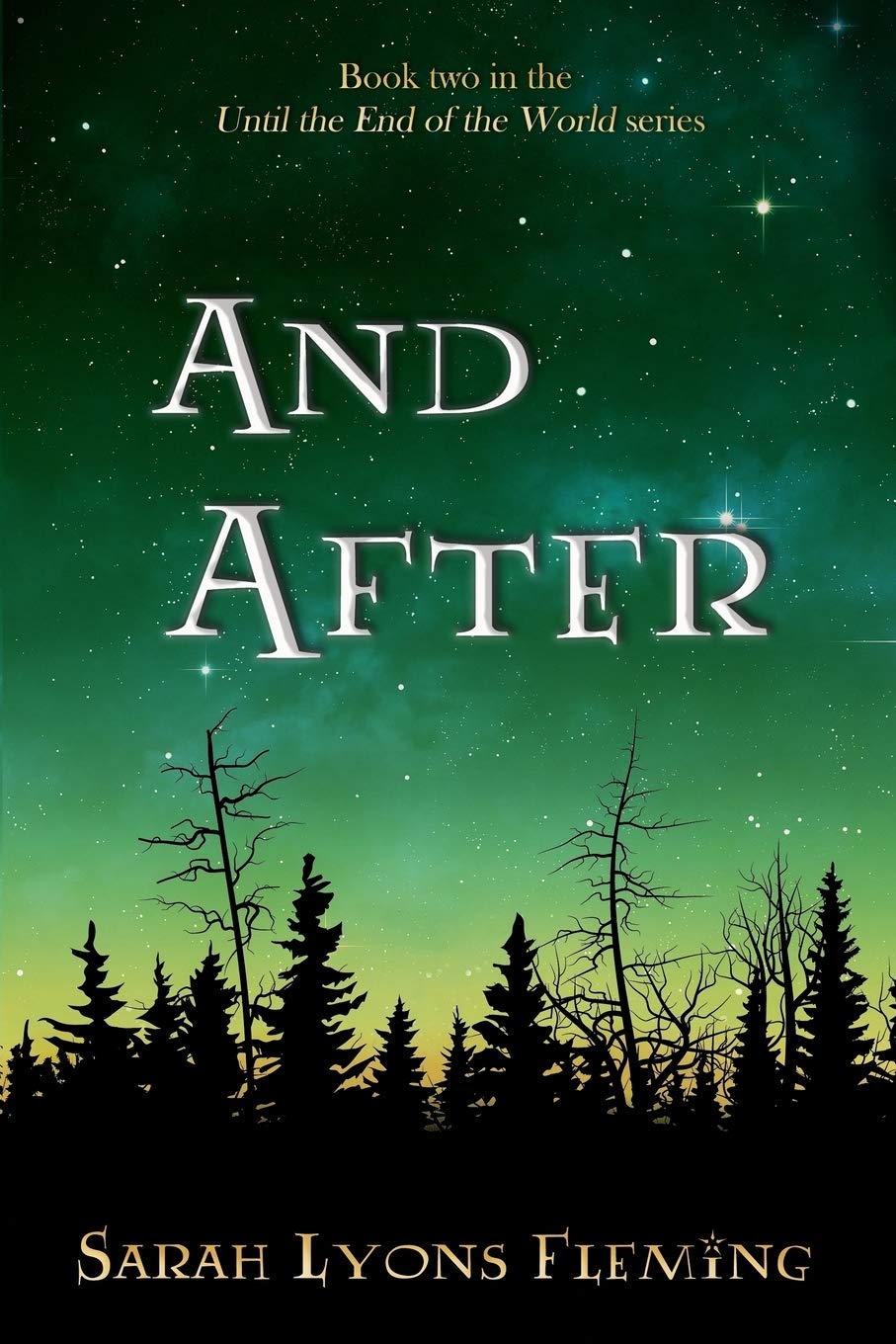 And After: Until the End of the World, Book 2: Volume 2