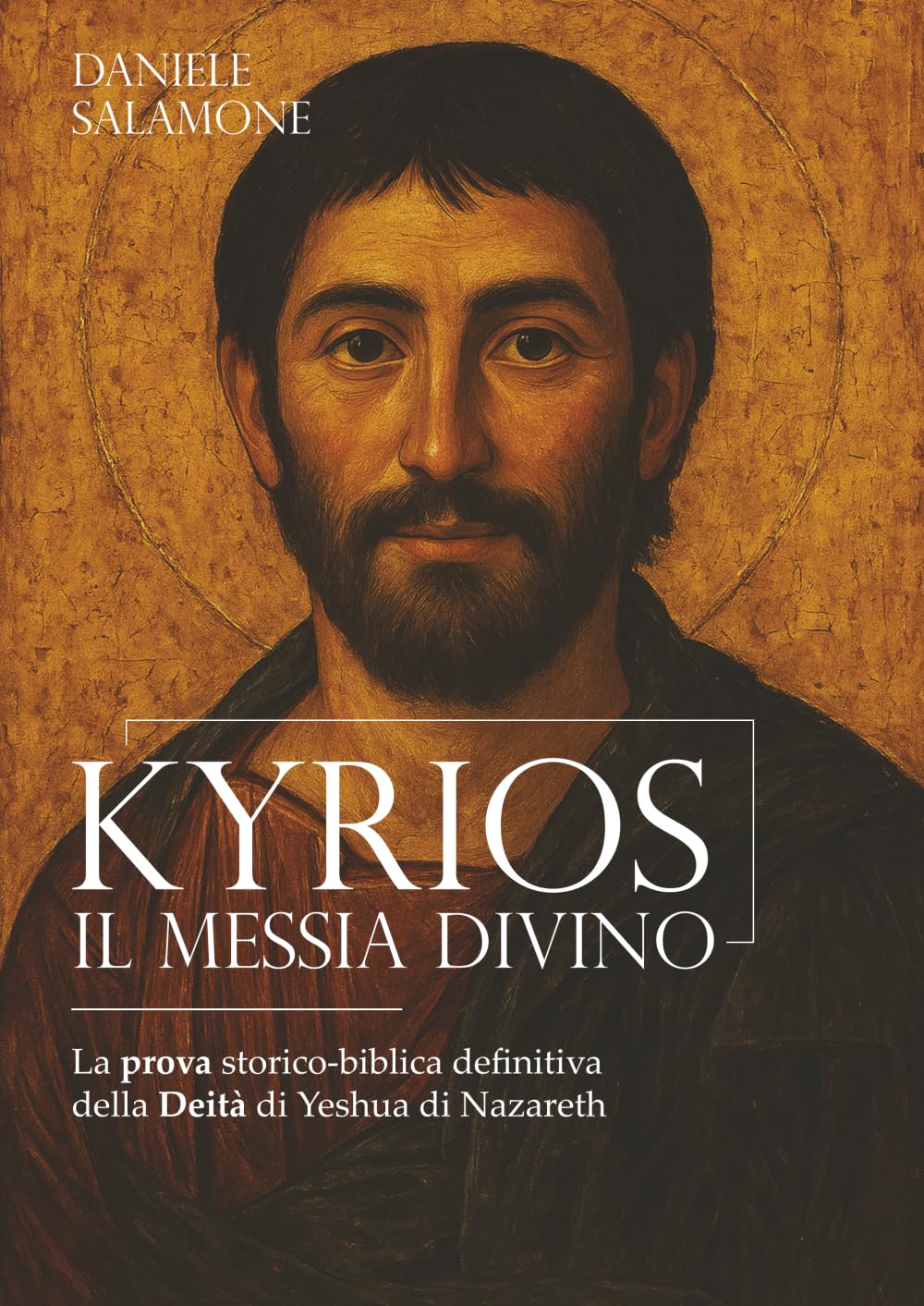 KYRIOS. Il Messia Divino: La prova storico-biblica definitiva della Deità di Yeshua di Nazareth (Studi biblici di Teologia Messianica)