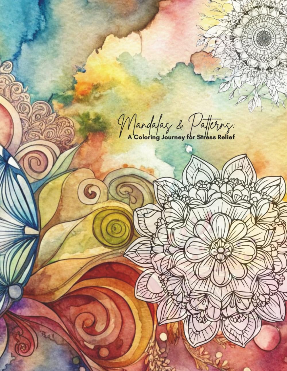 Mandalas & Patterns: A Coloring Journey for Stress Relief (Mandala Coloring Books by C Ciabattoni)