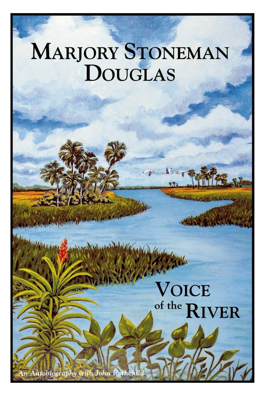 Marjory Stoneman Douglas: Voice of the River