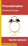 Procrastination: First Steps to Change
