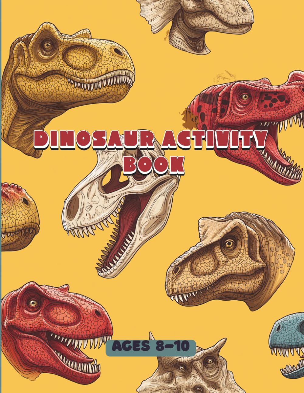 Dinosaur Activity Book: ages 8-10