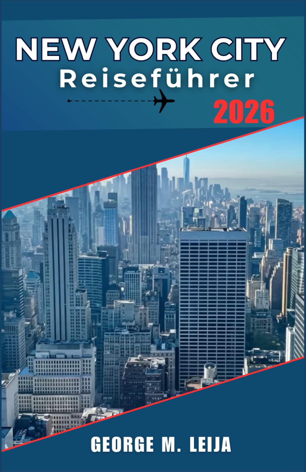 New York City Reiseführer 2026: Ikonische Wahrzeichen, Skyline-Panorama, Parks und das Fußball-Weltmeisterschaftsfinale 2026 im MetLife Stadium.