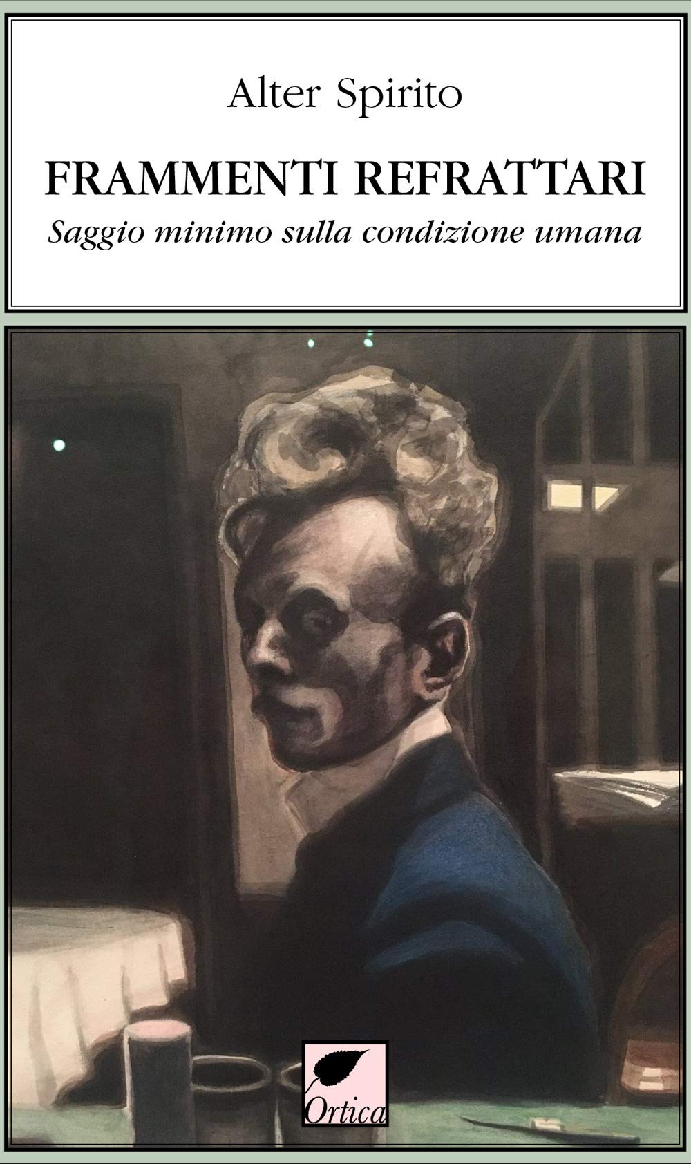 Frammenti Refrattari. Saggio Minimo Sulla Condizione Umana - 4