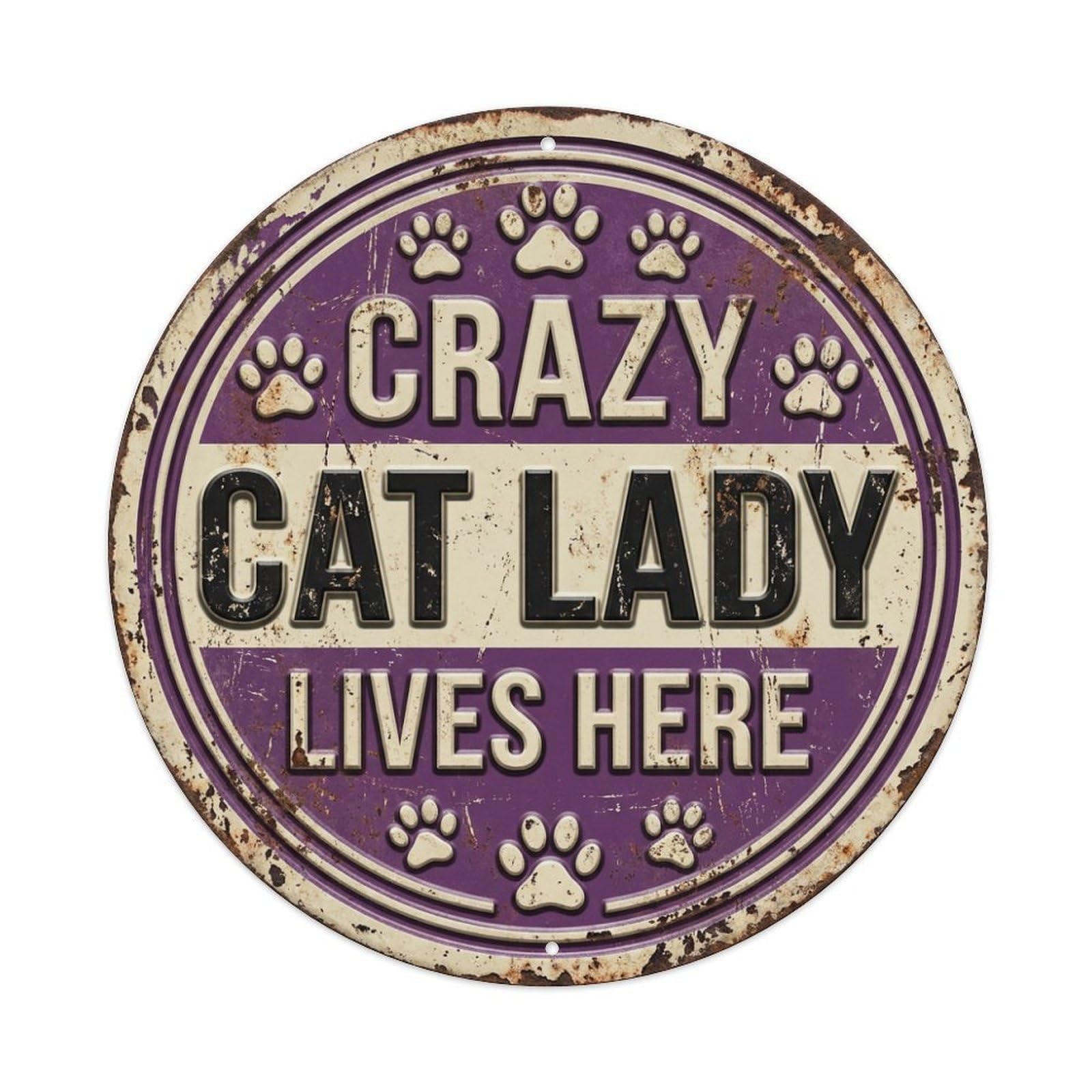 Vintage Crazy Cat Lady Retro Slogans Metal Tin Sign Plaque Wall Decor for Cafe, Club, Garden Round Metal Poster 8x8Inch