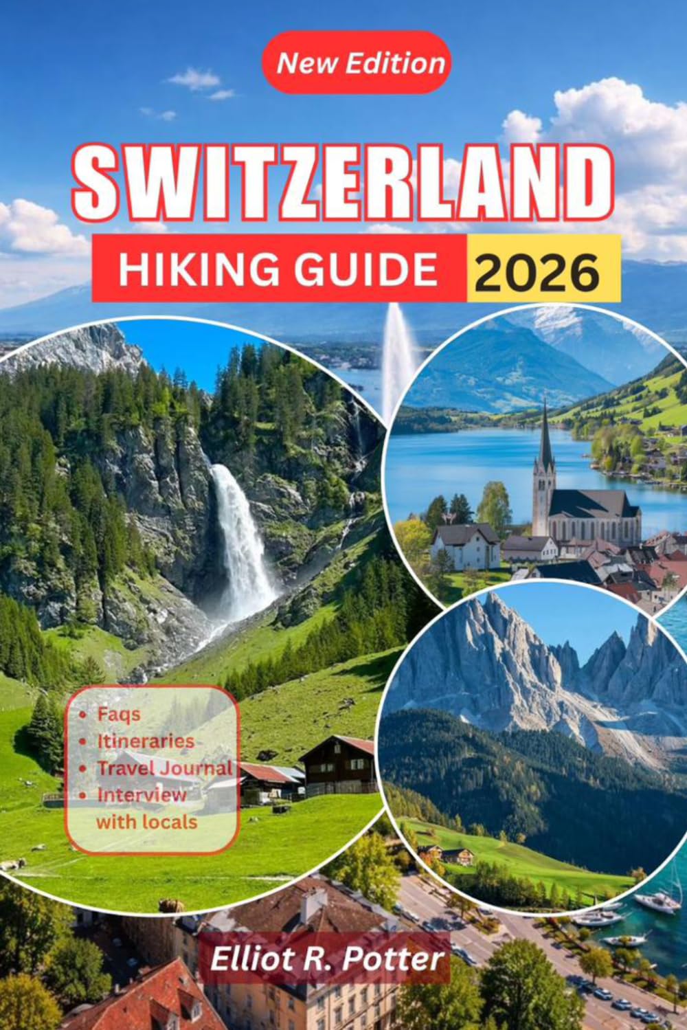 Switzerland Hiking Guide 2026: Discover Swiss Alps Trails and Hidden Gems with Scenic Easy Walks, Challenging Mountain Routes, GPS Coordinates, Itineraries and Practical Planning Tips