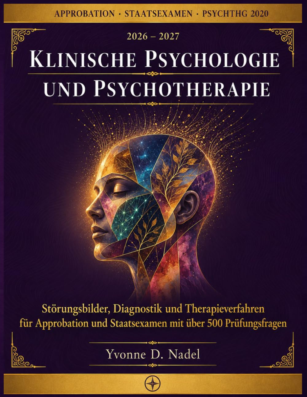 Klinische Psychologie und Psychotherapie 2026-2027: Störungsbilder, Diagnostik und Therapieverfahren für Approbation und Staatsexamen mit über 500 Prüfungsfragen