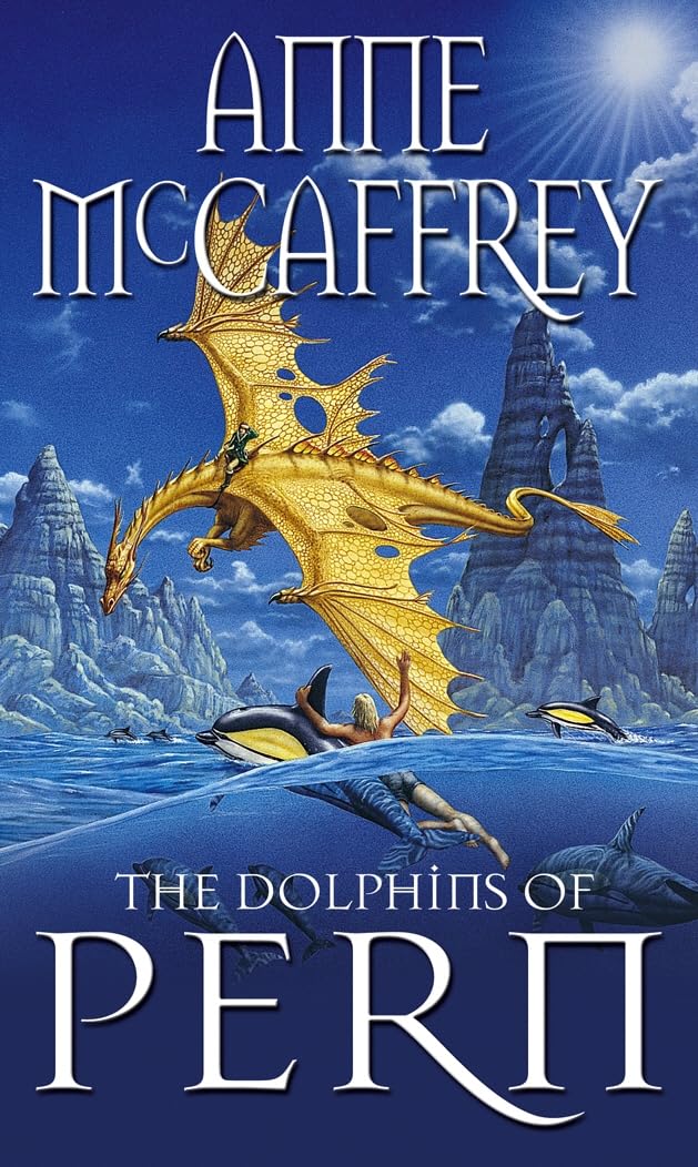 The Dolphins Of Pern: an engrossing and enthralling epic fantasy from one of the most influential fantasy and SF novelists of her generation: 13 (The Dragon Books, 13)