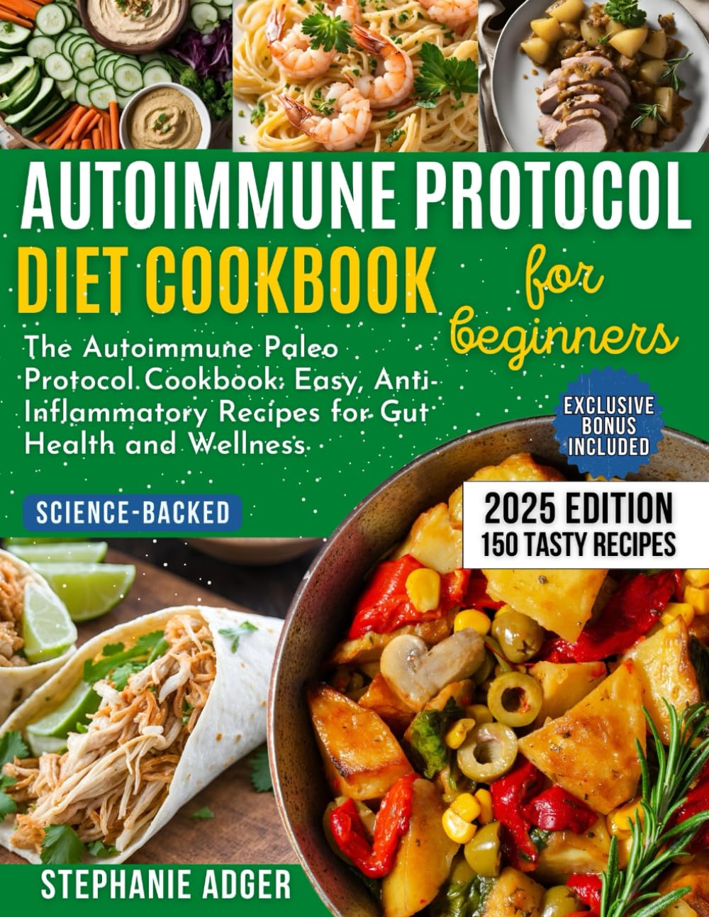 AUTOIMMUNE PROTOCOL DIET COOKBOOK FOR BEGINNERS: The Autoimmune Paleo Protocol Cookbook: Easy, Anti-Inflammatory Recipes for Gut Health and Wellness
