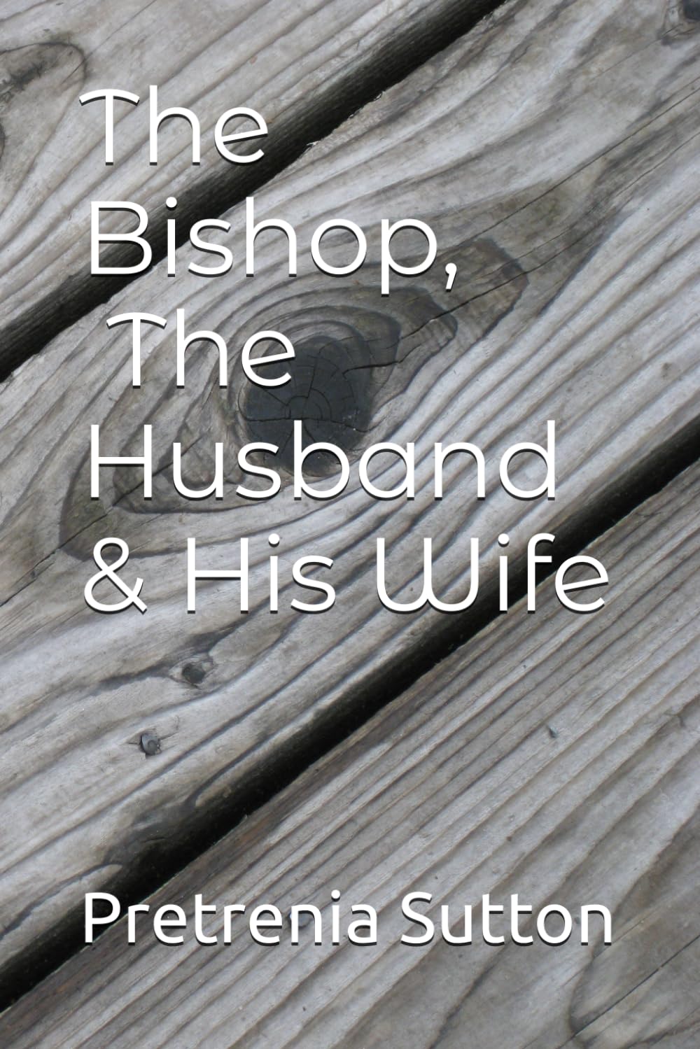 The Bishop, The Husband & His Wife