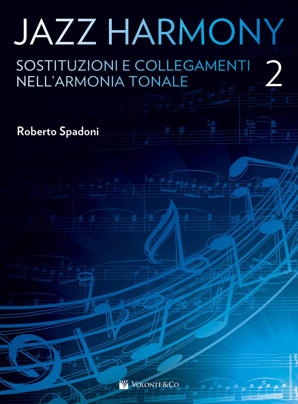 Jazz harmony. Sostituzioni e collegamenti nell'armonia tonale (Vol. 2)