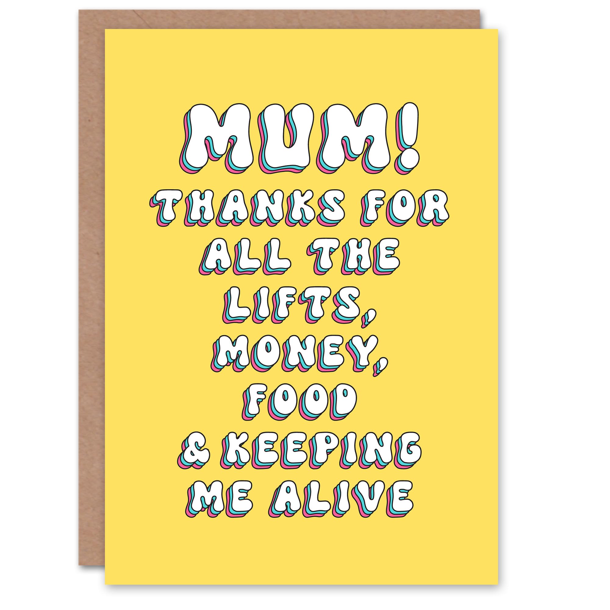 Artery8 Greeting Card Thanks For Lifts Money and Keeping Me Alive Funny For Mum Mummy Mom Birthday Card