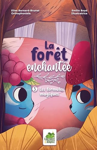 La forêt enchantée: 3. Les formules magiques