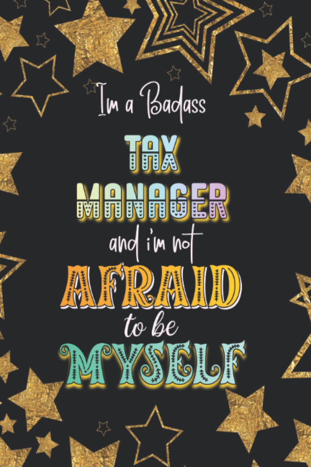 Tax Manager Not Afraid Gift: Notebook Journal, Dot Graph Paper, 120 Sheets, 6x9 Inches