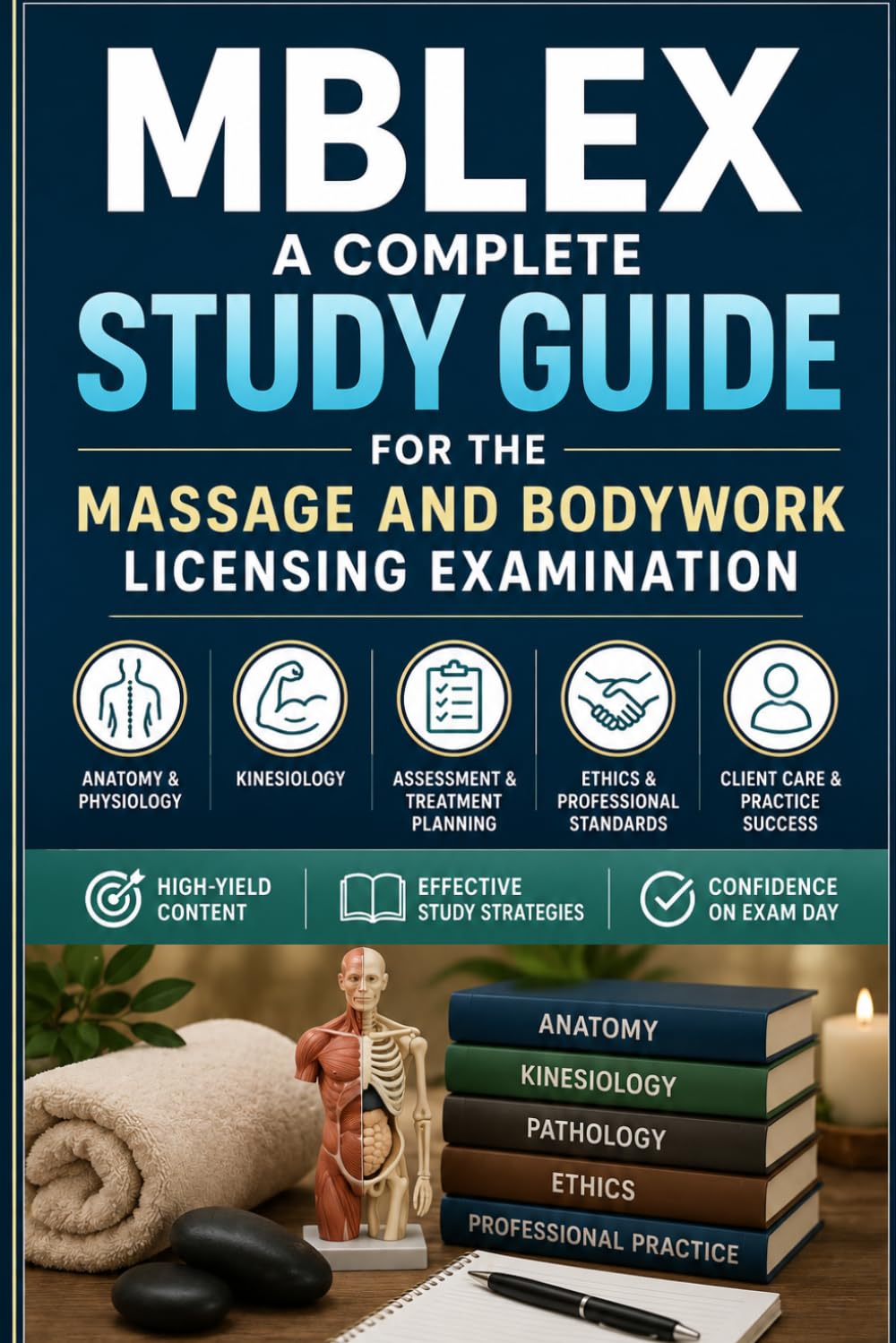 MBLEx: A Complete Study Guide for the Massage and Bodywork Licensing Examination