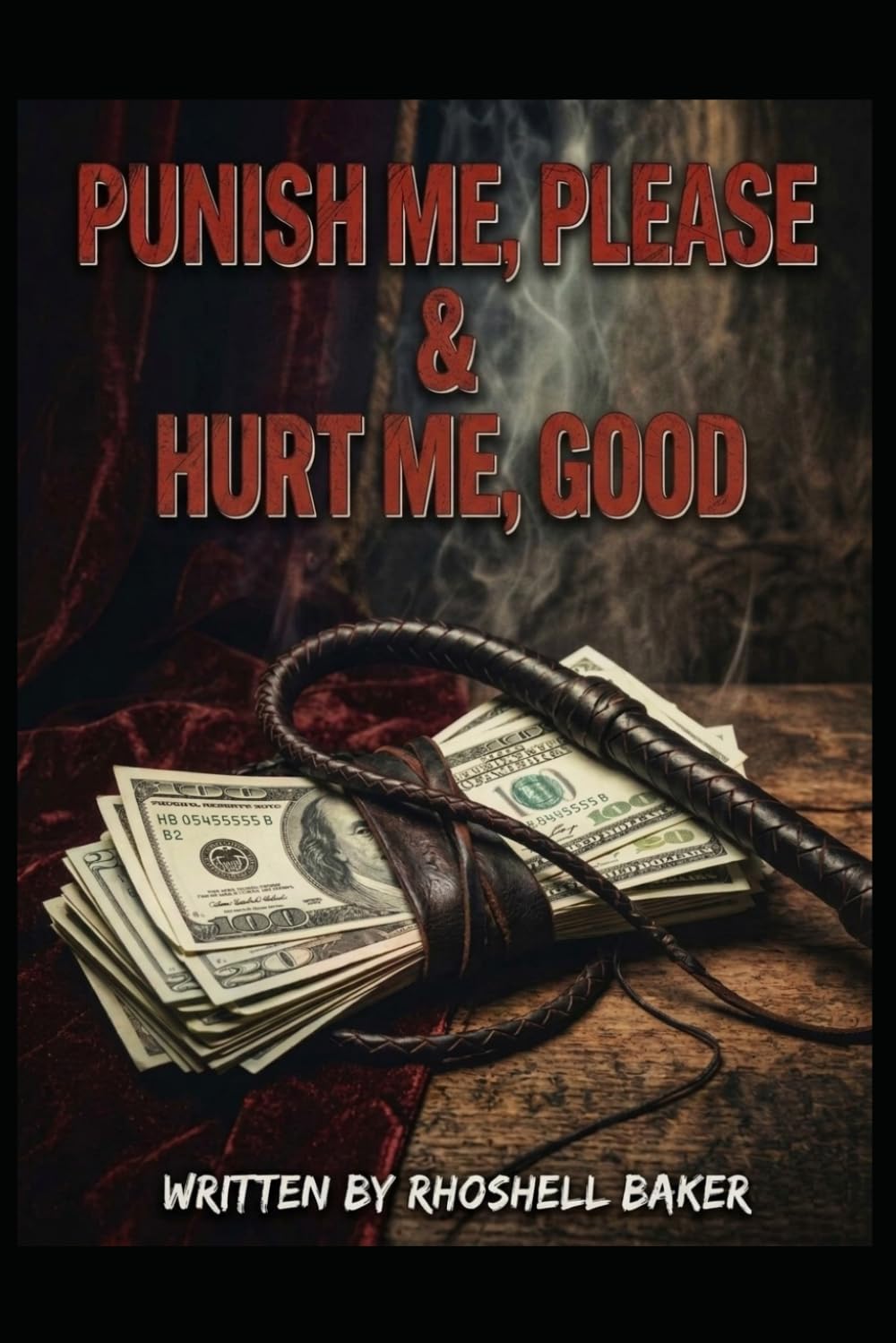 Punish Me, Please and Hurt Me, Good