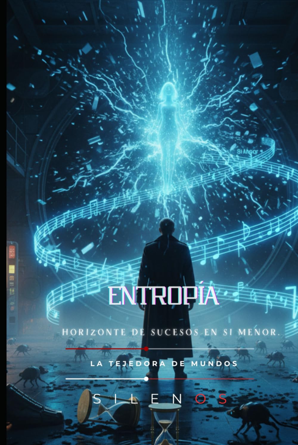 ENTROPIA: Horizonte de Sucesos en Si Menor. (SCI-FI)