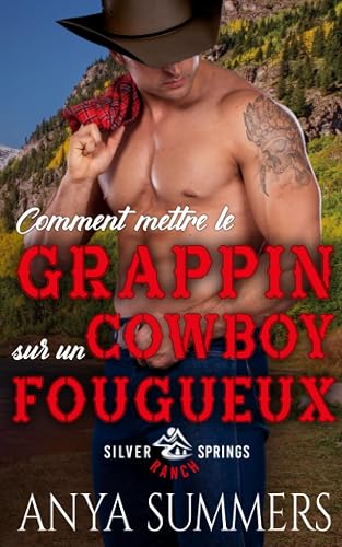 Comment mettre le grappin sur un cowboy fougueux