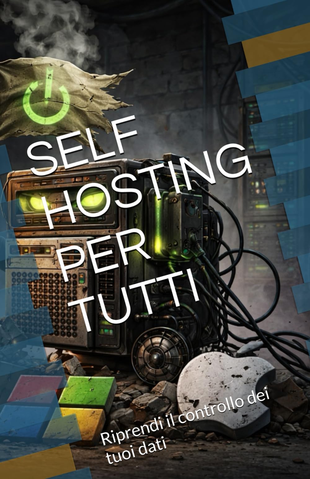 SELF HOSTING PER TUTTI: Riprendi il controllo dei tuoi dati