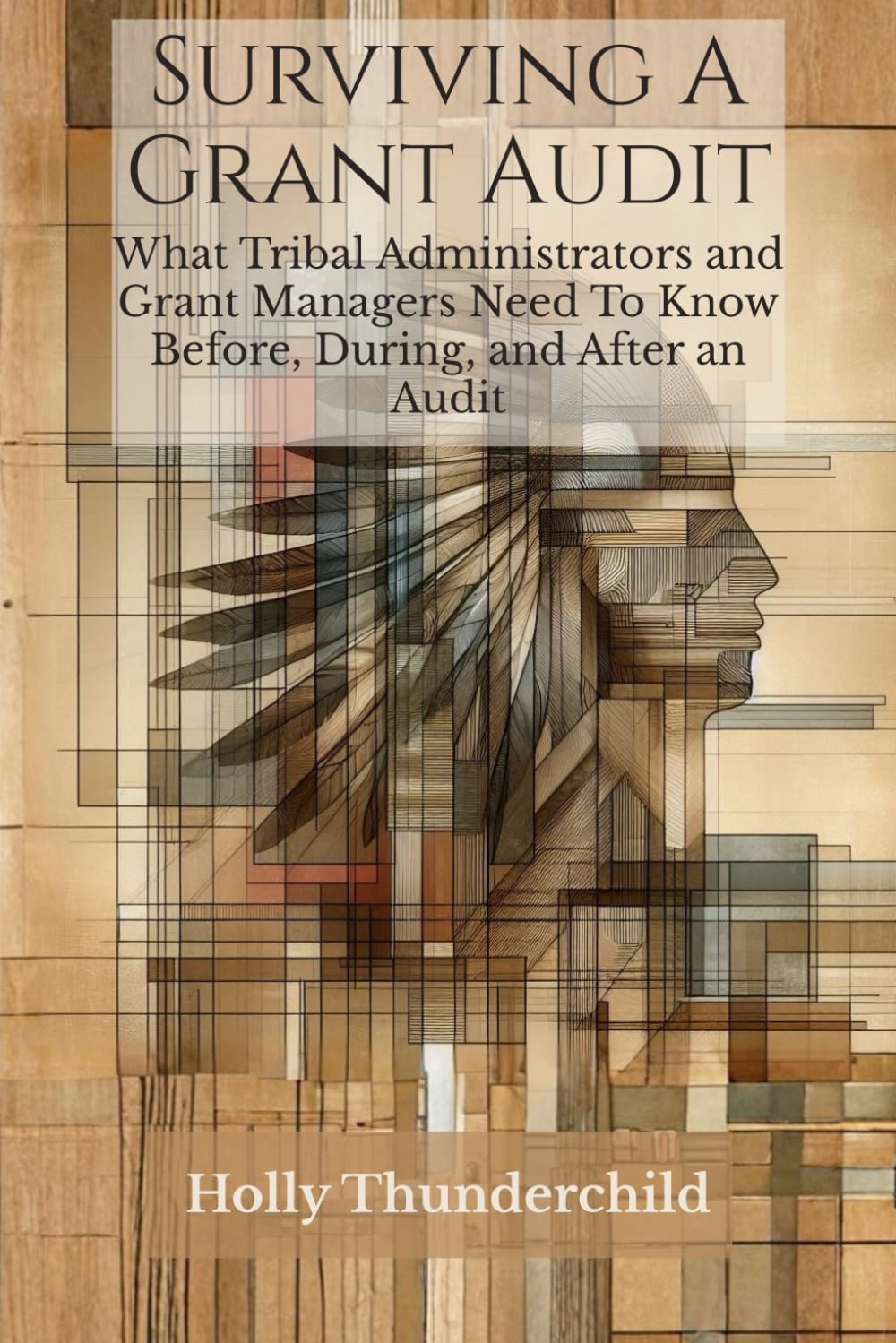 Surviving A Grant Audit: What Tribal Administrators and Grant Managers Need to Know Before, During, and After an Audit