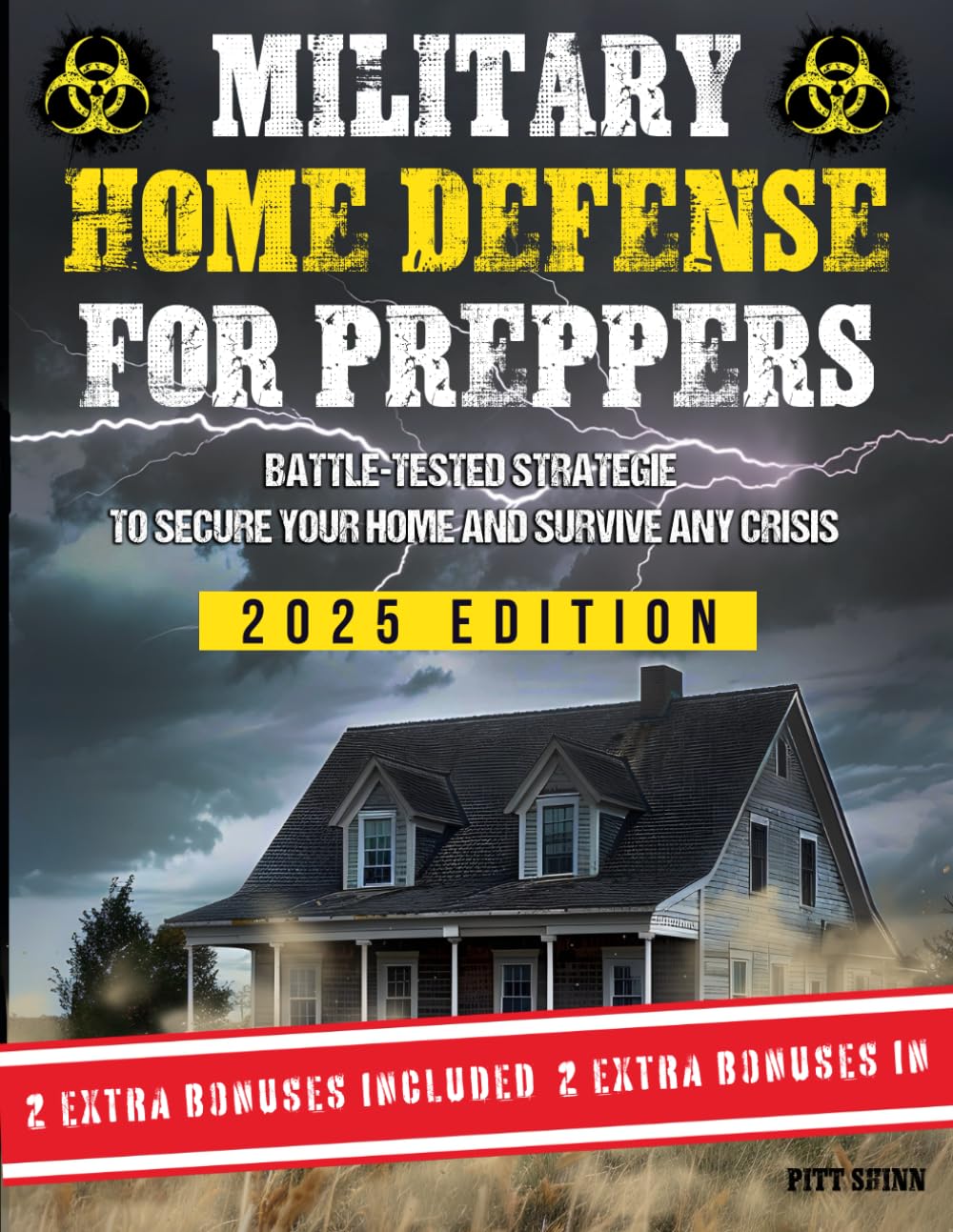 Military Home Defense for Preppers: Battle-Tested Strategies to Secure Your Home and Survive Any Crisis
