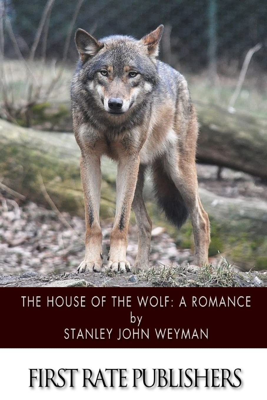 The House of the Wolf: A Romance
