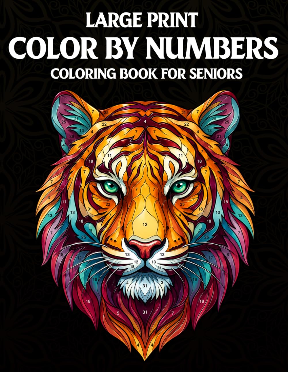 Large Print Color By Numbers Coloring Book For Seniors: Color By Number Book for Adults with Animals, Birds & Nature Ocean Life, Butterflies and Relaxing Landscapes |