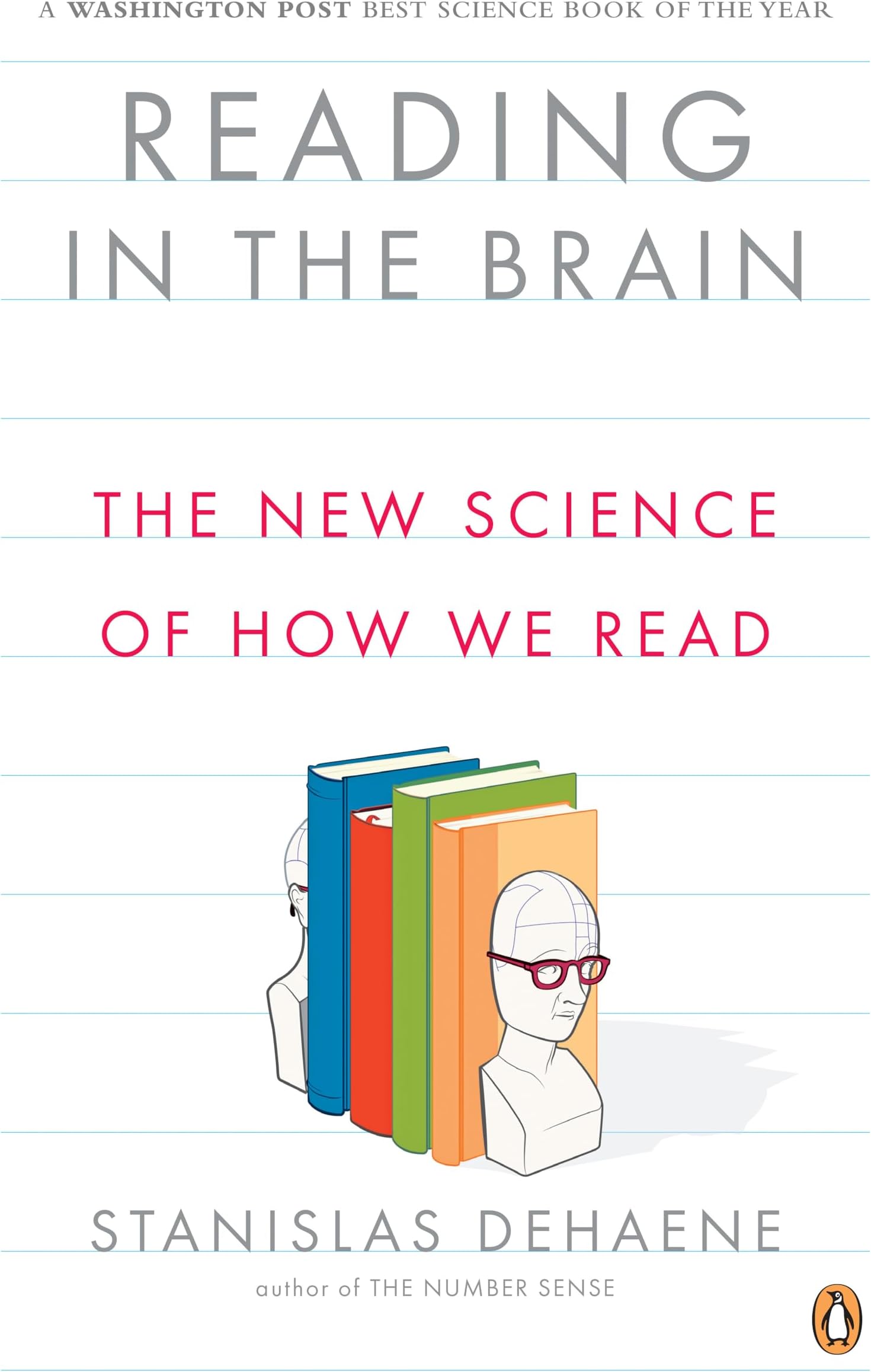 Reading in the Brain: The New Science of How We Read