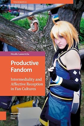 Productive Fandom: Intermediality and Affective Reception in Fan Cultures-Wow! eBook
