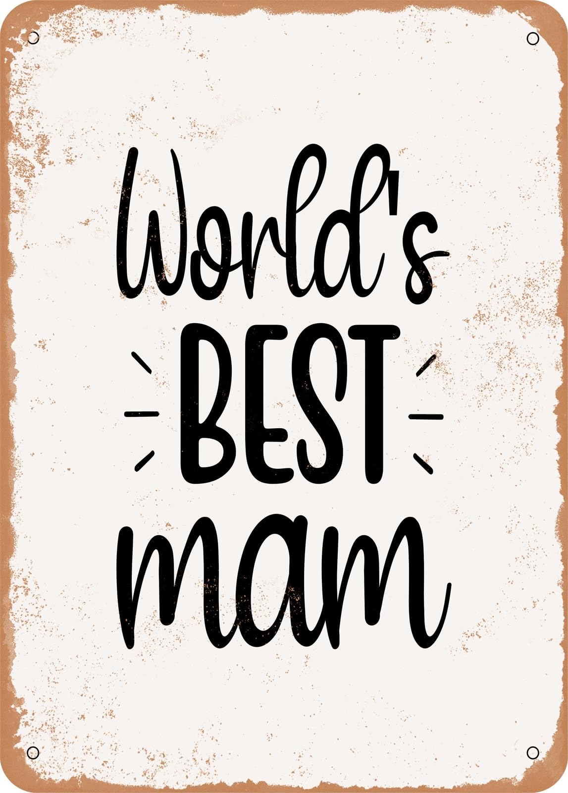Metal Sign - Worlds Best Mom - 3 - Vintage Rusty Look home decor