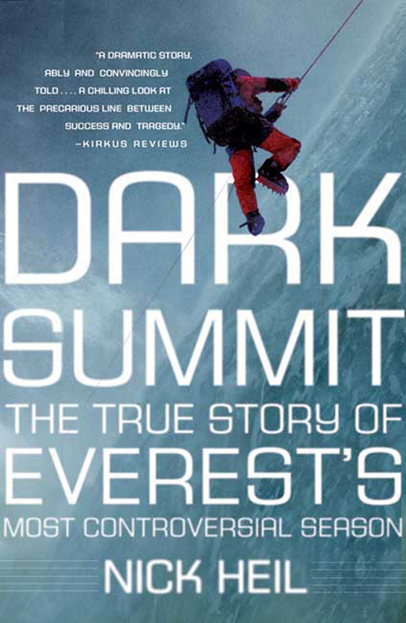 Dark Summit: The True Story of Everest's Most Controversial Season cover