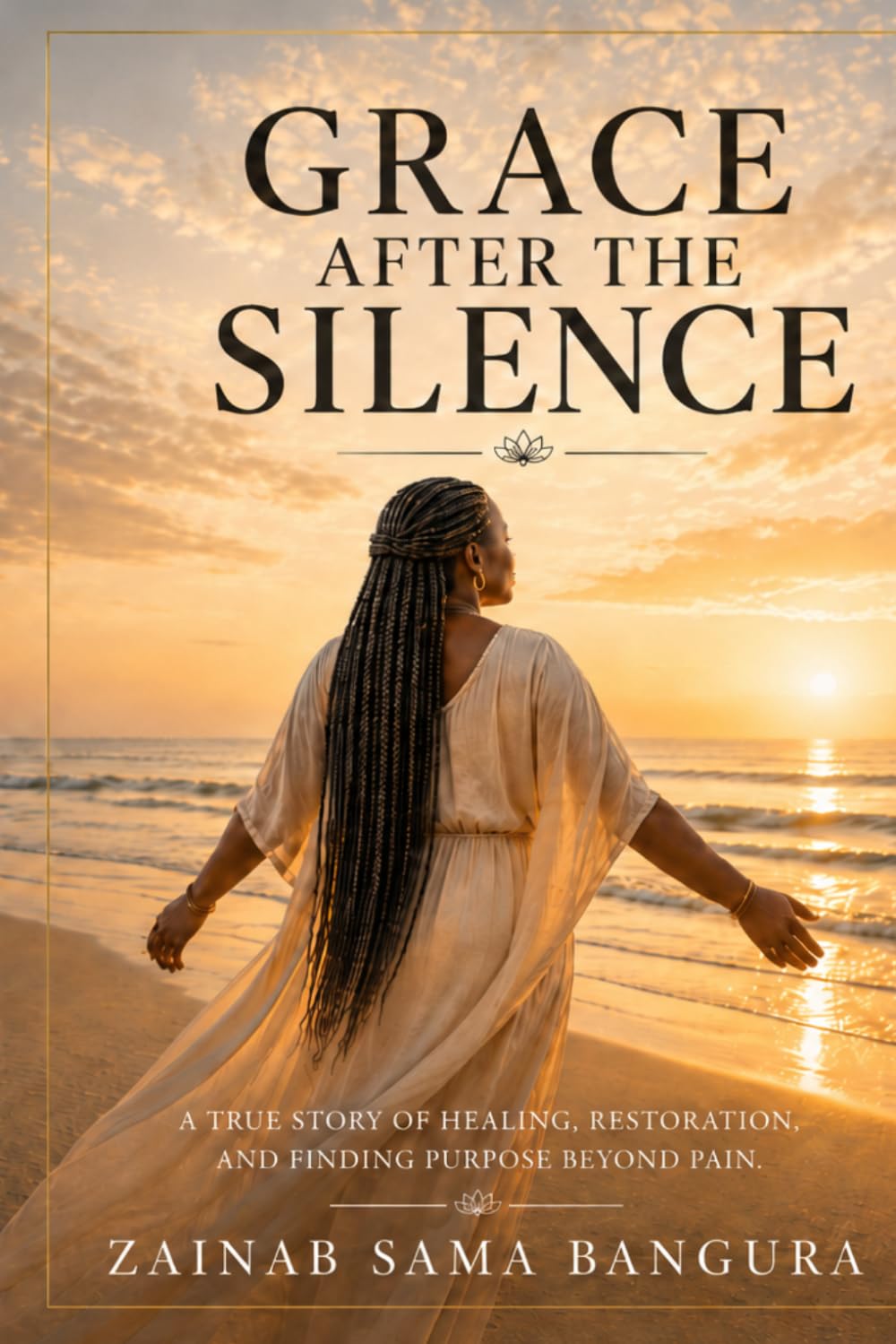 Grace After The Silence: A True Story of Pain Purpose and The Power of God