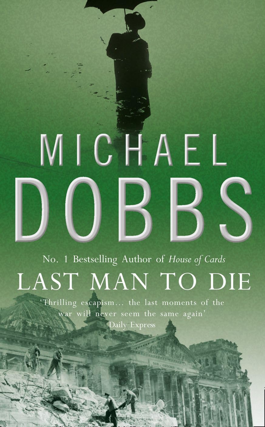 Last Man to Die, Fiction, Paperback, Michael Dobbs