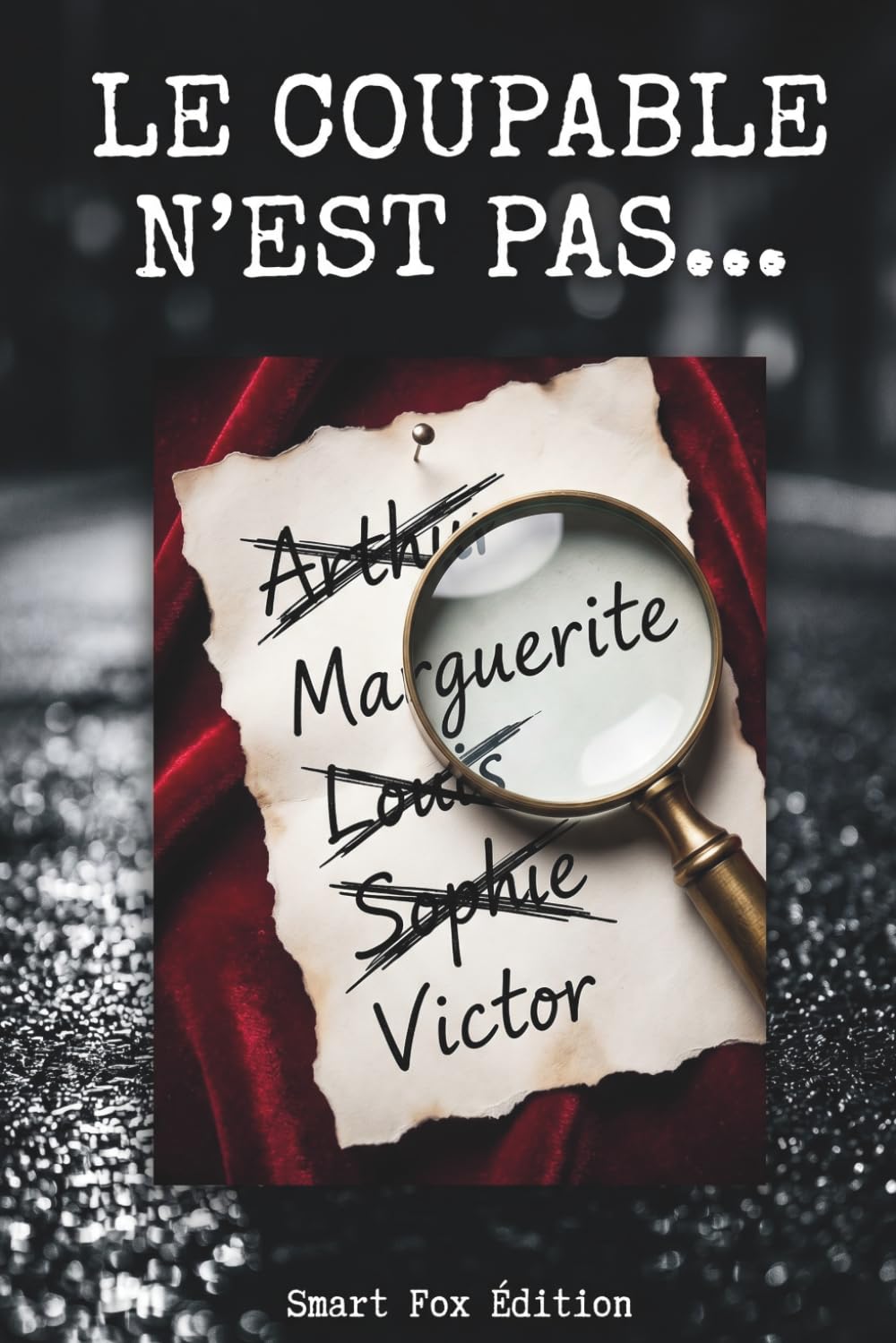 LE COUPABLE N'EST PAS...: Un jeu de déduction titanesque : 40 000 suspects, 22 indices, 1 coupable. Livre d'enquête et de logique pour adultes (Tome 1).